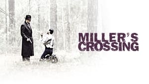 Miller’s Crossing (1990)