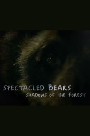 Poster Spectacled Bears: Shadows of the Forest 2008