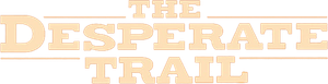 The Desperate Trail