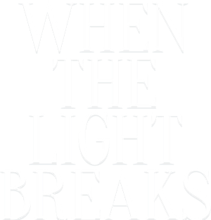 When the Light Breaks — Logos 2