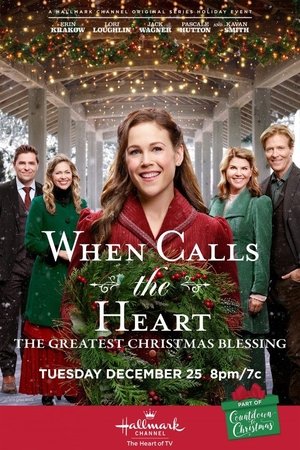 When Calls the Heart: The Greatest Christmas Blessing