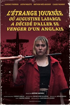 Poster L'Étrange Journée où Augustine Lafarge a décidé d'aller se venger d'un Anglais 2024