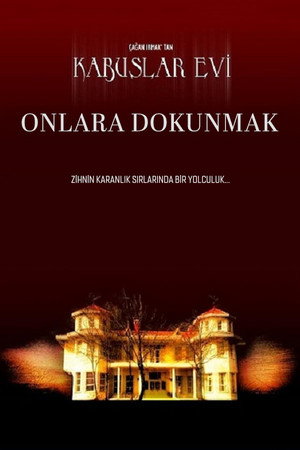 Kabuslar Evi: Onlara Dokunmak 5