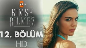 Kimse Bilmez: 1×12