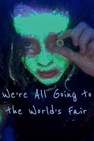 We're All Going to the World's Fair poster