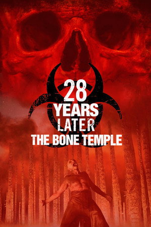 poster 28 Years Later: The Bone Temple