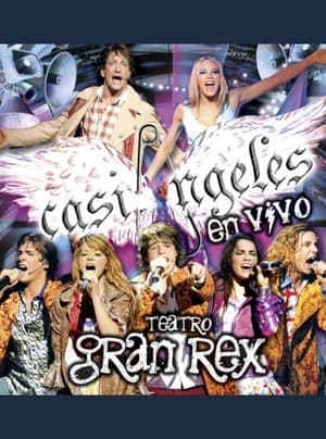 Poster Casi Ángeles en Vivo Desde el Teatro Gran Rex 2008