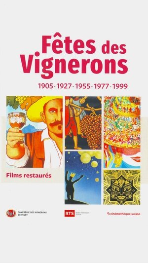 Fêtes des Vignerons 1905-1927-1955-1977-1999