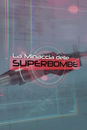 La minaccia delle superbombe