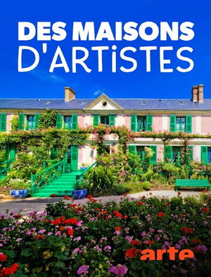 Des maisons d'artistes / Des lieux d'inspiration