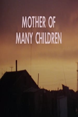 Mother of Many Children film complet