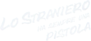 Lo straniero ha sempre una pistola