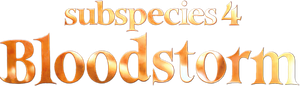 Subspecies 4: Bloodstorm