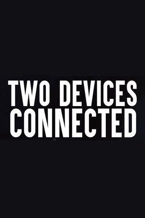 Nonton film Two Devices Connected (2018) terbaru sub indo Nonton film Two Devices Connected (2018) terbaru sub indo