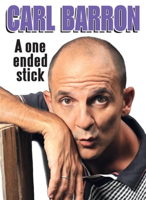 Poster Carl Barron: A One Ended Stick (2013)