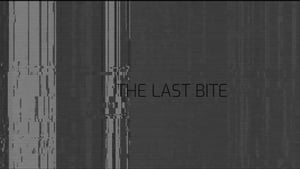 The Last Bite