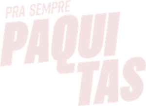 Pra Sempre Paquitas