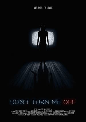 Poster Don't Turn Me Off (2017)