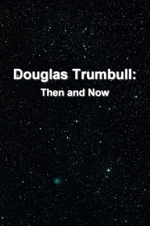 Poster Douglas Trumbull: Then and Now (2002)