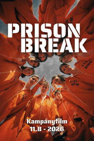 Prison Break - 11.B kampányfilm (2026)