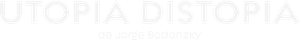Utopia Distopia