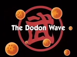 Next episode Dragon Ball 7x2 Now you watch episode The Dodon Wave - Dragon Ball