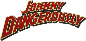 Johnny Dangerously