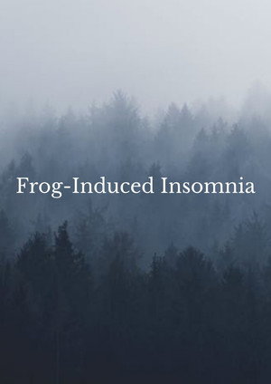 Frog-Induced Insomnia 3