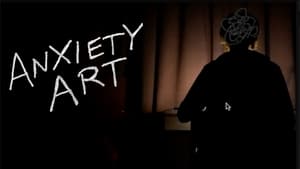 Anxiety Art film complet