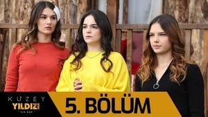 Kuzey Yıldızı: 1×5