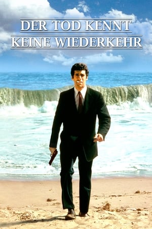 Der Tod kennt keine Wiederkehr Film