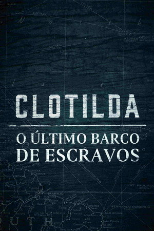 Clotilda: Last American Slave Ship 15