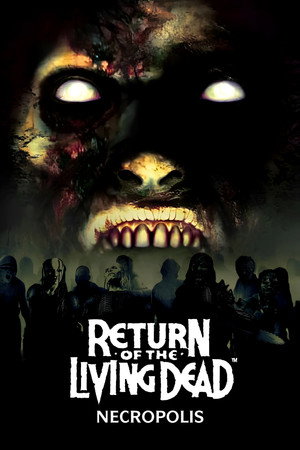 Return of the Living Dead: Necropolis
