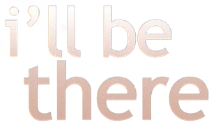 I'll Be There — Logos 2