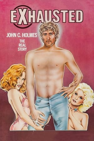 Poster Exhausted: John C. Holmes, the Real Story 1981