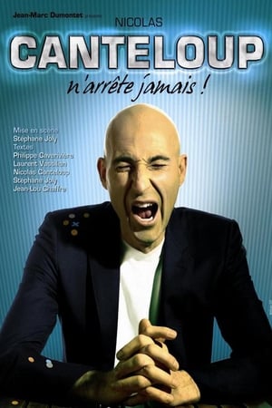 Nicolas Canteloup n'arrête jamais poster