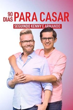 90 Dias Para Casar: Seguindo Kenny e Armando