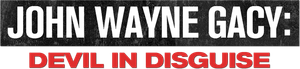 John Wayne Gacy: Devil in Disguise — Logos 1