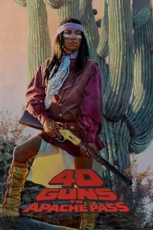 Poster 40 Guns to Apache Pass 1967