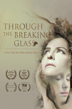 Poster Through the Breaking Glass (2014)