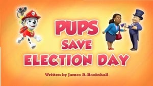 PAW Patrol Pups Save Election Day