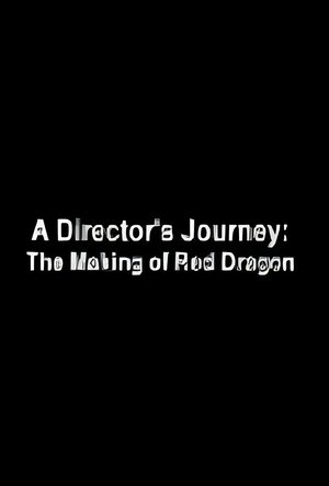Image A Director's Journey: The Making of 'Red Dragon'