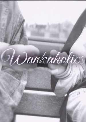 Wankaholics cover