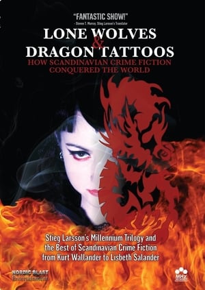 Poster Lone Wolves & Dragon Tattoos: How Scandinavian Crime Fiction Conquered the World (2011)