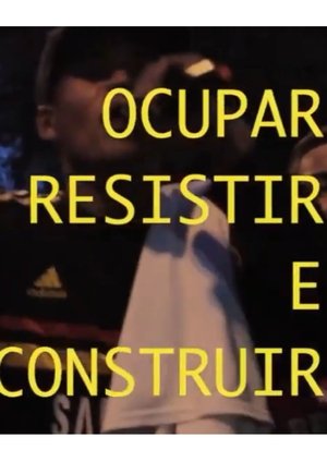 Ocupar, Resistir e Construir film complet