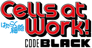 Cells at Work! CODE BLACK