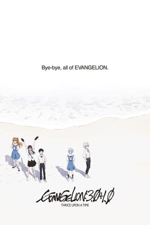 Evangelion : 3.0+1.0 Thrice Upon a Time Streaming VF VOSTFR