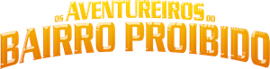 Os Aventureiros do Bairro Proibido