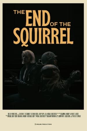 The End of the Squirrel film complet