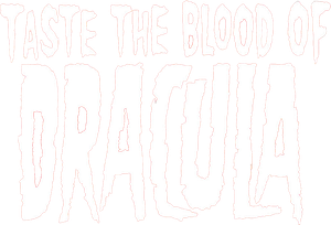 Taste the Blood of Dracula